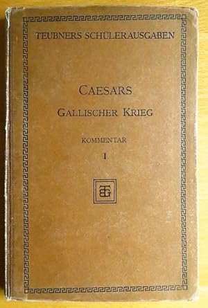 Caesars Gallischer Krieg, Kommentar - Teubners Schülerausgaben