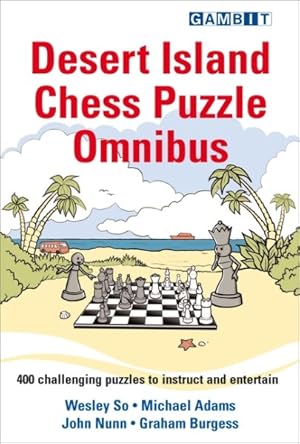 Image du vendeur pour Desert Island Chess Puzzle Omnibus mis en vente par GreatBookPrices