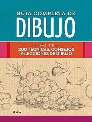 Guía completa de dibujo (2020) Más de 200 técnicas, consejos y lecciones de dibujo