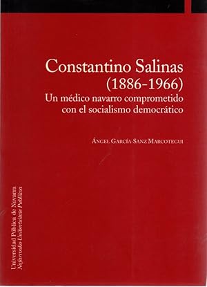 Imagen del vendedor de Constantino Salinas (1886-1966) Un mdico navarro comprometido con el socialismo democrtico . a la venta por Librera Astarloa