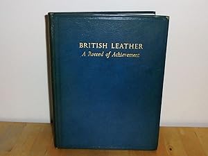 Immagine del venditore per British Leather : A Record of Achievement venduto da M. C. Wilson