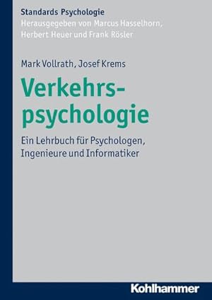 Seller image for Verkehrspsychologie: Ein Lehrbuch f�r Psychologen, Ingenieure und Informatiker (Kohlhammer Standards Psychologie) for sale by unifachbuch e.K.