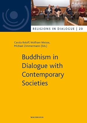 Bild des Verkufers fr Buddhism in Dialogue with Contemporary Societies zum Verkauf von moluna