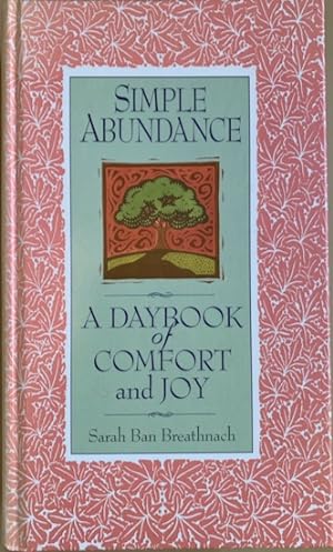Bild des Verkufers fr SIMPLE ABUNDANCE. A Daybook of Comfort and Joy zum Verkauf von Antiquariaat Van Veen