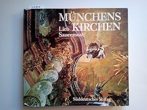Münchens Kirchen : mit einem chronologischen Verzeichnis der bestehenden Kirchenbauten hrsg. von ...