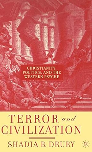 Imagen del vendedor de Terror and Civilization: Christianity, Politics and the Western Psyche a la venta por Antiquariat Buchhandel Daniel Viertel