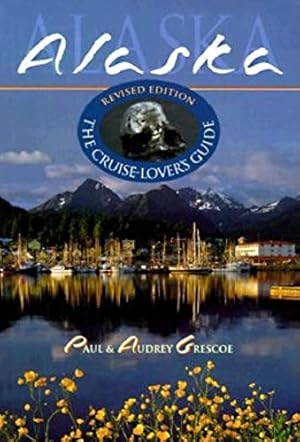 Bild des Verkufers fr Alaska: The Cruise Lover's Guide zum Verkauf von Antiquariat Buchhandel Daniel Viertel