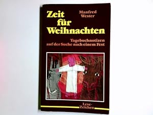 Seller image for Zeit fr Weihnachten : Tagebuchnotizen auf d. Suche nach e. Fest. Lese-Zeichen for sale by Antiquariat Buchhandel Daniel Viertel