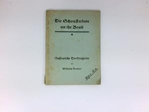 Die Schousterlene un ihr Boub. Nassauische Dorftragödie in fünf Aufzügen. Signiert vom Autor.