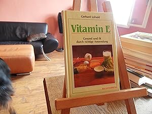 Bild des Verkufers fr Vitamin E. Gesund und fit durch richtige Anwendung. zum Verkauf von Antiquariat Floeder