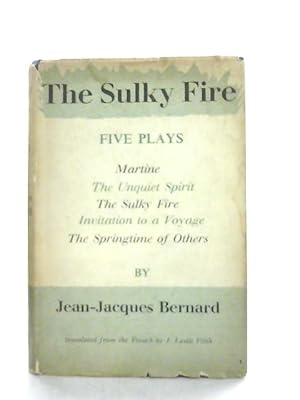 Bild des Verkufers fr The Sulky Fire, Five Plays zum Verkauf von World of Rare Books