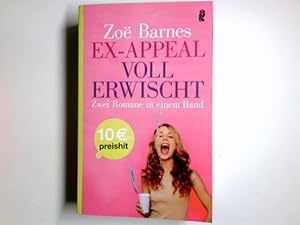 Image du vendeur pour Ex-Appeal; Voll erwischt; Zwei Romane in einem Band. Aus dem Engl. von Ulrike Bischoff / Ullstein ; 26242 mis en vente par Antiquariat Buchhandel Daniel Viertel