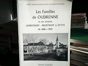 Les Familles de OUDRENNE et ses annexes LEMESTROFF - BREISTROFF la PETITE De 1688 à 1905.