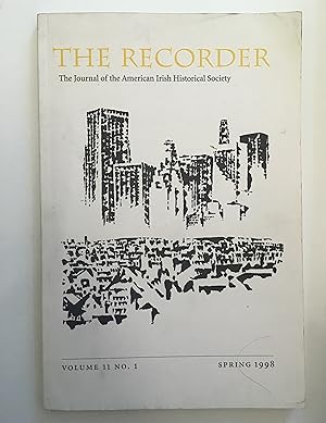 Seller image for The Recorder: The Journal of the American Irish Historical Society Volume 11 No. 1 Spring 1998 for sale by Books by Artists