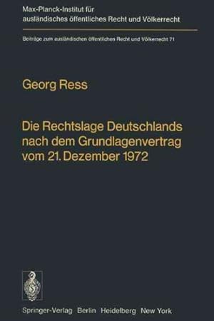 Seller image for Die Rechtslage Deutschlands Nach Dem Grundlagenvertrag Vom 21. Dezember 1972 -Language: German for sale by GreatBookPrices