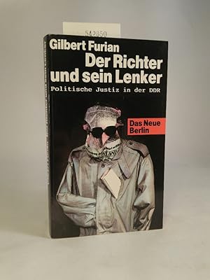 Bild des Verkufers fr Der Richter und sein Lenker Politische Justiz in der DDR. Berichte und Dokumente zum Verkauf von ANTIQUARIAT Franke BRUDDENBOOKS