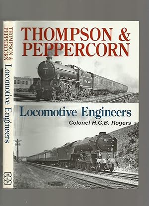 Thompson and Peppercorn, Locomotive Engineers