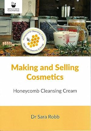 Making and Selling Cosmetics. Honeycomb Cleansing Cream.