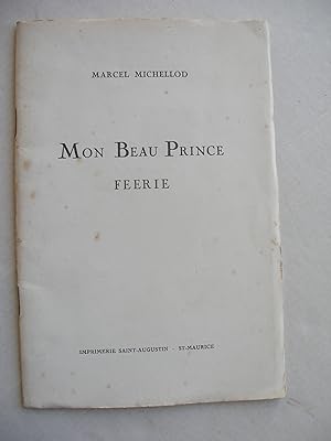 Image du vendeur pour Mon beau Prince - Ferie en quatre Tableaux mis en vente par La Bouquinerie des Antres