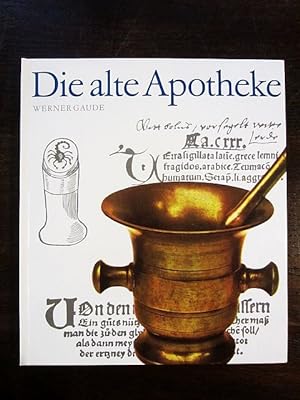 Seller image for Die alte Apotheke. Eine tausendjährige Kulturgeschichte for sale by Rudi Euchler Buchhandlung & Antiquariat