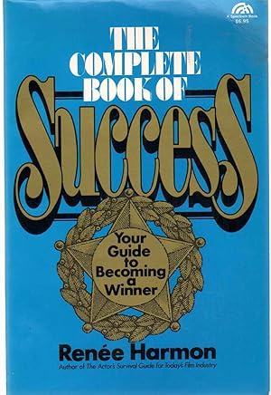 Seller image for THE COMPLETE BOOK OF SUCCESS Your Guide to Becoming a Winner for sale by The Avocado Pit