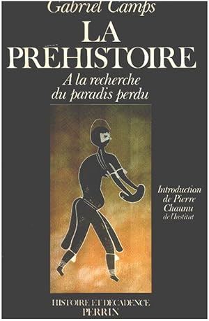 LA PREHISTOIRE. A la recherche du paradis perdu