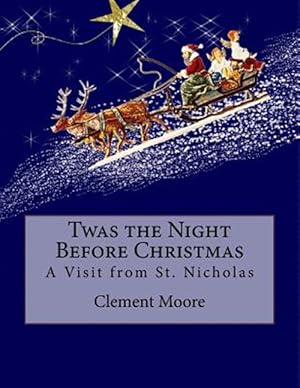 Image du vendeur pour Twas the Night Before Christmas: A Visit from St. Nicholas mis en vente par GreatBookPrices