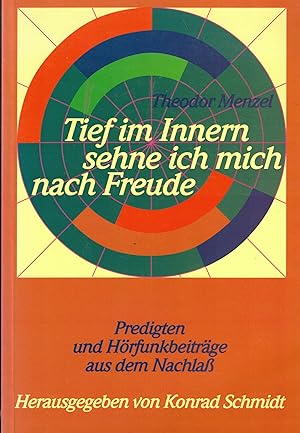 Bild des Verk�ufers f�r Tief im Innern sehne ich mich nach Freude: Predigten und H�rfunkbeitr�ge aus dem Nachlass zum Verkauf von Paderbuch e.Kfm. Inh. Ralf R. Eichmann
