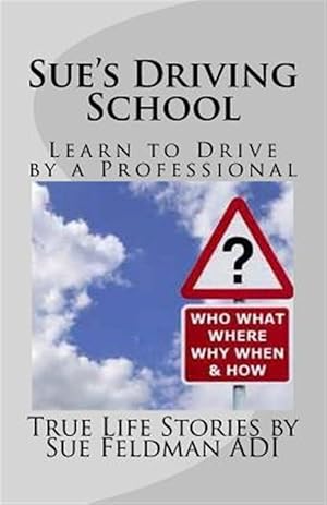 Bild des Verkufers fr Sue's Driving School : Learn to Drive by a Professional zum Verkauf von GreatBookPrices