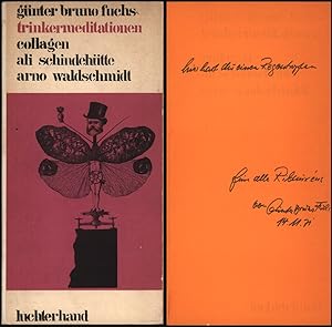 Trinkermeditationen. [Signiertes Exemplar.] Collagen - Ali Schindehütte, Arno Waldschmidt.