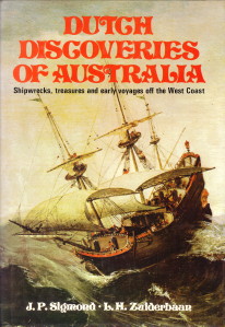 Dutch discoveries of Australia. Shipwrecks, treasures and early voyages off the west coast