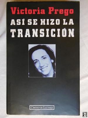 ASI SE HIZO LA TRANSICION