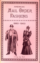 Bild des Verkufers fr American mail order fashions 1880 - 1900 zum Verkauf von Antiquariaat Parnassos vof