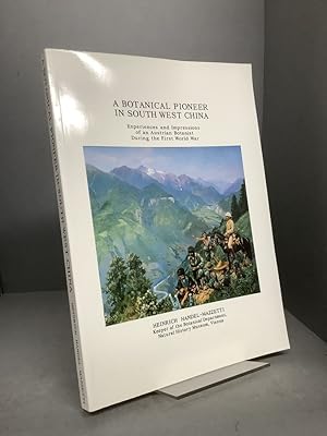 Seller image for A BOTANICAL PIONEER IN SOUTH WEST CHINA: Experiences and Impressions of an Austrian Botanist During the First World War for sale by Chaucer Bookshop ABA ILAB