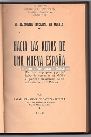 Imagen del vendedor de El alzamiento nacional en Melilla. Hacia las rutas de una nueva Espaa. [Dedicatoria autgrafa y firma del autor]. a la venta por Llibreria Antiquria Delstres