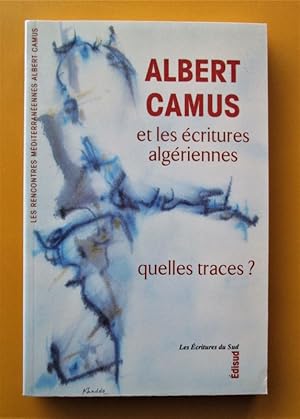 Seller image for Albert Camus et les critures algriennes : Quelles traces ? for sale by Dj Jadis