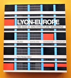 Image du vendeur pour Lyon-Europe. 100 ans d'architecture moderne. mis en vente par Dj Jadis