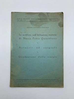 La scrittura nell'Istituzione oratoria di Marco Fabio Quintiliano - Actuarii ed oxigrafi - Gradaz...
