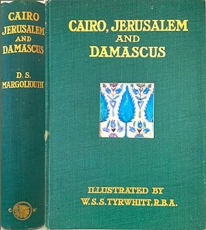 Cairo, Jerusalem & Damascus: Three Chief Cities of the Egyptian Sultans