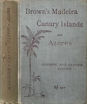 Brown's Madeira Canary Islands and Azores