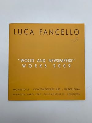 Luca Fancello. Wood and Newspapers. Works 2009. Montsio 13, Contemporary Art, Barcelona