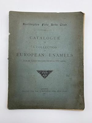 Catalogue of a collection of European Enamels from the Erliest date to the End of the XVII Century