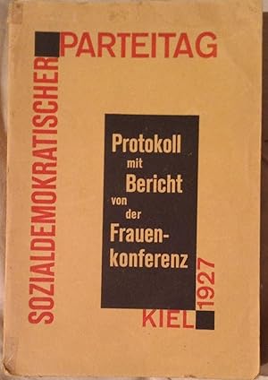 Sozialdemokratischer Parteitag 1927 Kiel - Protokoll mit dem Bericht der Frauenkonferenz