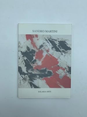 Image du vendeur pour Sandro Martini. La declinazione del rosso mis en vente par Coenobium Libreria antiquaria