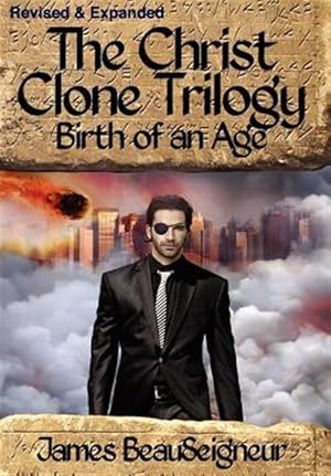 Imagen del vendedor de The Christ Clone Trilogy - Book Two: Birth of an Age a la venta por GreatBookPrices