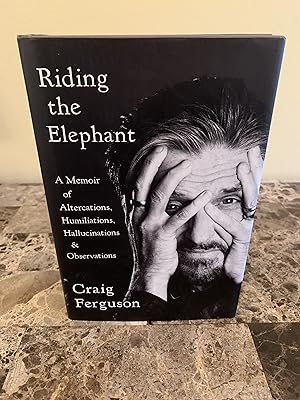 Seller image for Riding the Elephant: A Memoir of Altercations, Humiliations, Hallucinations & Observations [FIRST EDITION, FIRST PRINTING] for sale by Vero Beach Books