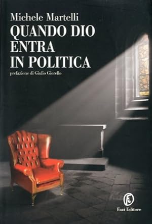 Bild des Verkufers fr Quando Dio entra in politica. zum Verkauf von LIBET - Libreria del Riacquisto
