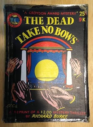 Image du vendeur pour The Dead Take No Bows A Croydon Award Mystery mis en vente par biblioboy