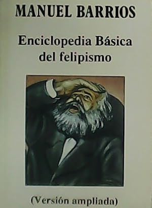 Imagen del vendedor de Enciclopedia bsica del felipismo. a la venta por Librera y Editorial Renacimiento, S.A.