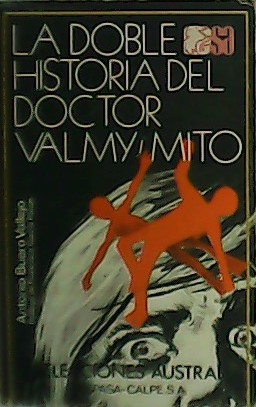 Seller image for La doble historia del Doctor Valmy. Mito. Teatro. for sale by Librera y Editorial Renacimiento, S.A.